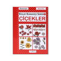  - KOLAY KANAVİÇE SERİSİ 1-ÇİÇEKLER