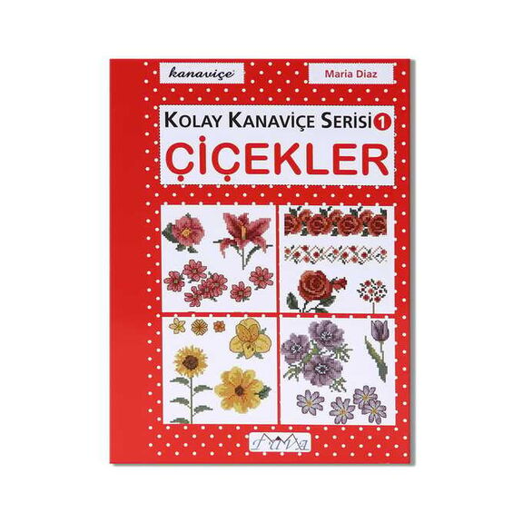 KOLAY KANAVİÇE SERİSİ 1-ÇİÇEKLER